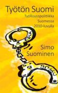 Ebook Työtön Suomi di Simo Suominen edito da Books on Demand