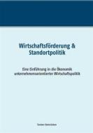 Ebook Wirtschaftsförderung & Standortpolitik di Torsten Steinrücken edito da Books on Demand