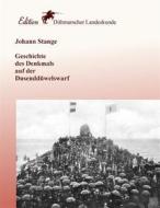 Ebook Geschichte des Denkmals auf der Dusenddüwelswarf di Johann Stange edito da Books on Demand