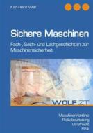 Ebook Sichere Maschinen di Karl-Heinz Wolf edito da Books on Demand