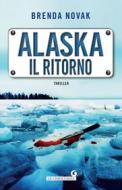 Ebook Alaska. Il ritorno di Novak Brenda edito da Giunti