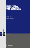Ebook Stranieri in Italia edito da Società editrice il Mulino, Spa