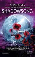 Ebook Shadowsong di S. Jae-Jones edito da Newton Compton Editori