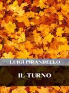 Ebook Il turno di Luigi Pirandello edito da Bauer Books