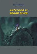 Ebook Antologia di Spoon River di Edgar Lee Masters edito da Tiemme Edizioni Digitali