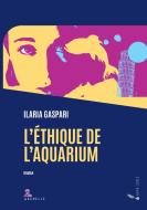 Ebook L' L'éthique de l'aquarium di Ilaria Gaspari edito da Grenelle