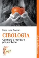 Ebook Cibologia di Maria Luisa Savorani edito da Franco Angeli Edizioni
