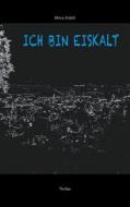 Ebook Ich Bin Eiskalt di Mirco Krättli edito da Books on Demand