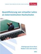 Ebook Quantifizierung von virtueller Lehre an österreichischen Hochschulen di in der Lehre Austria Forum Neue Medien edito da Books on Demand
