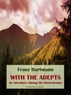 Ebook With the Adepts di Franz Hartmann edito da E-BOOKARAMA