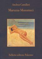 Ebook Maruzza Musumeci di Andrea Camilleri edito da Sellerio Editore