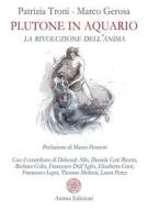 Ebook Plutone in aquario di Patrizia Troni, Marco Gerosa edito da Anima Edizioni