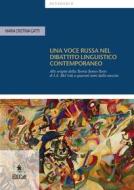 Ebook Una voce russa nel dibattito linguistico contemporaneo di Maria Cristina Gatti edito da EDUCatt Università Cattolica