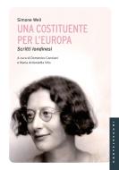 Ebook Una costituente per l'Europa di Simone Weil edito da Castelvecchi