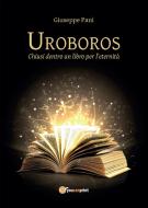Ebook Uroboros - Chiusi dentro un libro per l'eternità di Giuseppe Pani edito da Youcanprint