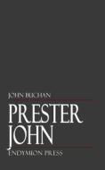 Ebook Prester John di John Buchan edito da Endymion Press