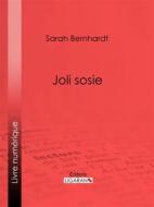 Ebook Joli sosie di Ligaran, Sarah Bernhardt edito da Ligaran