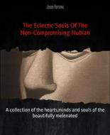 Ebook The Eclectic Souls Of The Non-Compromising Nubian di Jason Karamo edito da BookRix