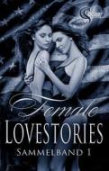 Ebook Female Lovestories by Casey Stone Sammelband 1 di Casey Stone edito da Books on Demand