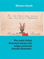 Ebook The noble Polish Rekowski family. Die adlige polnische Familie Rekowski. di Werner Zurek edito da Books on Demand