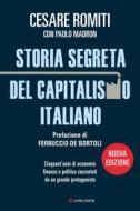 Ebook Storia segreta del capitalismo italiano di Cesare Romiti, Paolo Madron edito da Longanesi