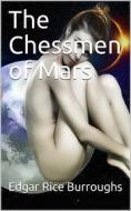 Ebook The Chessmen of Mars di Edgar Rice Burroughs edito da iOnlineShopping.com