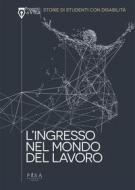 Ebook L&apos;ingresso nel mondo del lavoro di aa.vv. edito da Pisa University Press