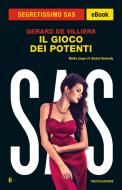 Ebook Il gioco dei potenti (Segretissimo SAS) di De Villiers Gerard edito da Mondadori