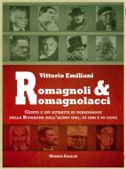 Ebook Romagnoli e romagnolacci di Vittorio Emiliani edito da Minerva Edizioni