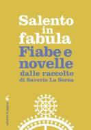 Ebook Salento in fabula di La Sorsa Saverio edito da Edizioni di Pagina