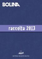 Ebook Raccolta Bolina 2013 di AA. VV. edito da Editrice Incontri Nautici