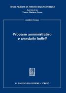Ebook Processo amministrativo e translatio iudicii di Mario Palma edito da Giappichelli Editore