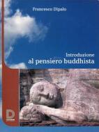 Ebook Introduzione al pensiero buddhista di Francesco Dipalo edito da Diogene Multimedia