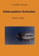 Ebook Hokkuspokkus Hurlumhei di T. Tuulikki Oikarinen edito da Books on Demand