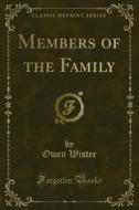 Ebook Members of the Family di Owen Wister edito da Forgotten Books