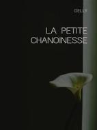 Ebook La petite chanoinesse di Delly edito da Librorium Editions