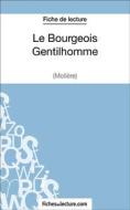 Ebook Le Bourgeois Gentilhomme de Molière (Fiche de lecture) di fichesdelecture, Sophie Lecomte edito da FichesDeLecture.com