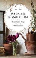 Ebook Was sich bewährt hat di Inge Friedl edito da Styria Verlag