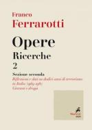 Ebook Opere. Ricerche 2 di Franco Ferrarotti edito da Marietti 1820