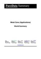 Ebook Metal Cans (Applications) World Summary di Editorial DataGroup edito da DataGroup / Data Institute