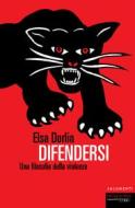 Ebook Difendersi di Dorlin Elsa edito da Fandango Libri