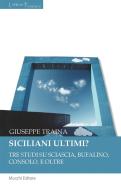 Ebook Siciliani ultimi? di Giuseppe Traina edito da Mucchi Editore