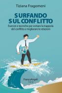 Ebook Surfando sul conflitto di Tiziana Fragomeni edito da Franco Angeli Edizioni