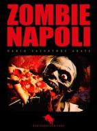 Ebook Zombie Napoli di Dario Salvatore Abate edito da Dario Abate Editore