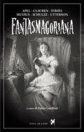 Ebook Fantasmagoriana di AA.VV. edito da Nova Delphi