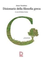Ebook Dizionario della filosofia greca di Mario Trombino edito da Diogene Multimedia