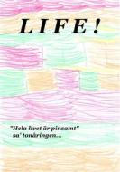 Ebook Life ! di Mikael Nehrer edito da Books on Demand