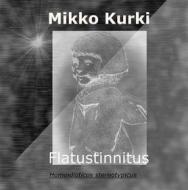 Ebook Flatustinnitus di Mikko Kurki edito da Books on Demand