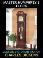Ebook Master Humphrey&apos;s Clock di Charles Dickens edito da Diamond Book Publishing