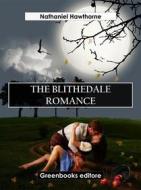 Ebook The Blithedale Romance di Nathaniel Hawthorne edito da Greenbooks Editore